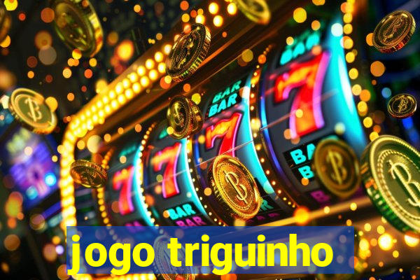 jogo triguinho